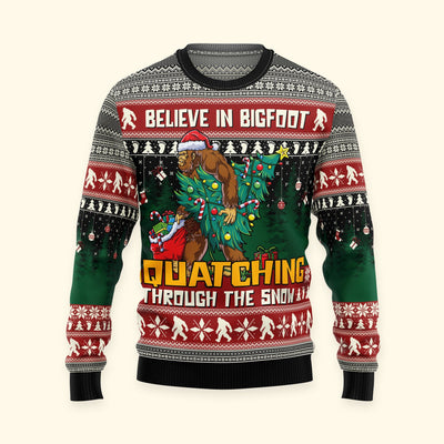 Believe In Bigfoot Squatching Through The Snow - Ugly Sweater