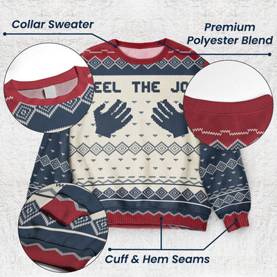Feel The Joy - Personalized Ugly Sweater