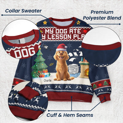 My Dog Ate My Lesson Plan - Teacher Christmas Gift - Personalized Ugly Sweater