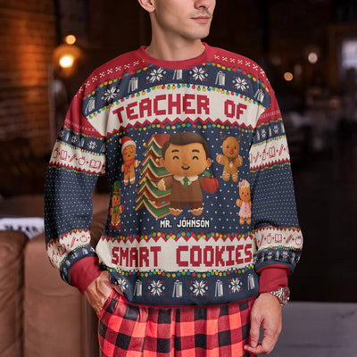 Teacher Of Smart Cookies - Teacher Christmas Gift - Personalized Ugly Sweater